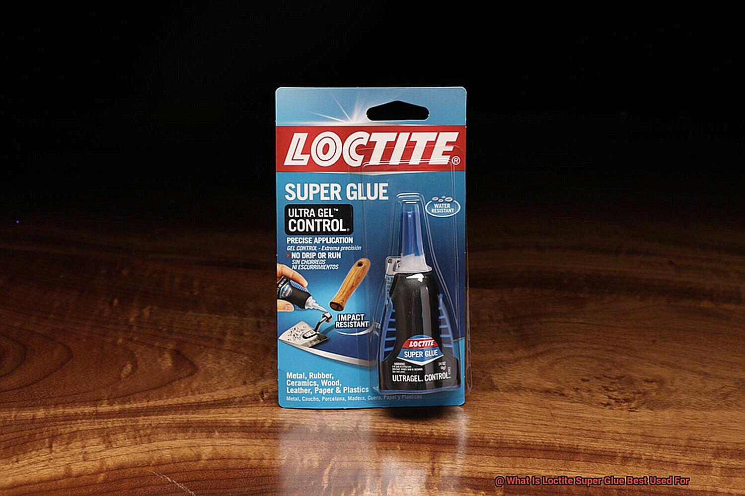 What Is Loctite Super Glue Best Used For-3