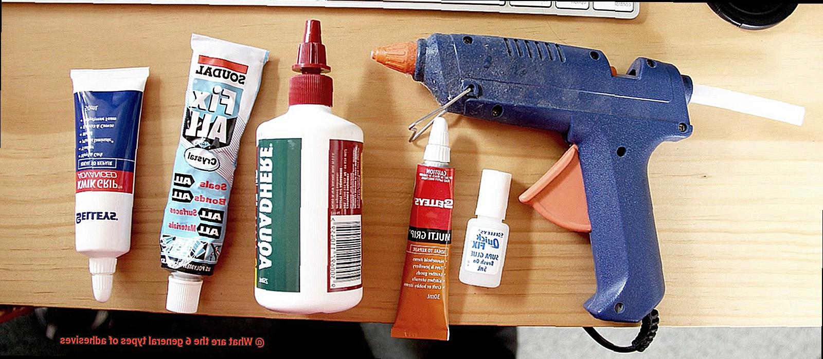 What are the 6 general types of adhesives-4