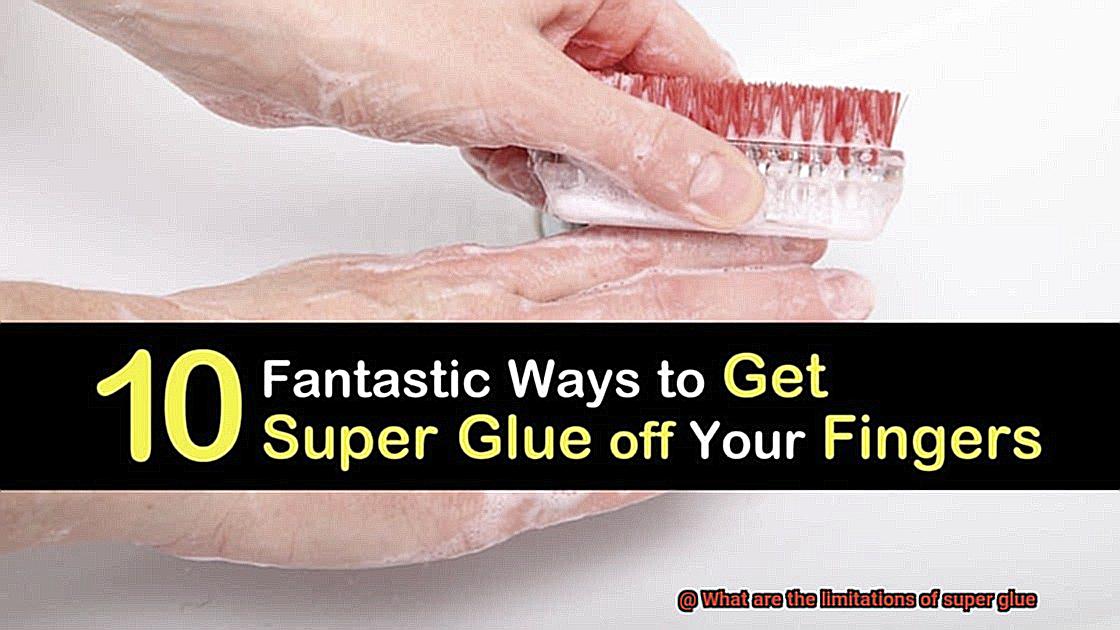 What are the limitations of super glue-5