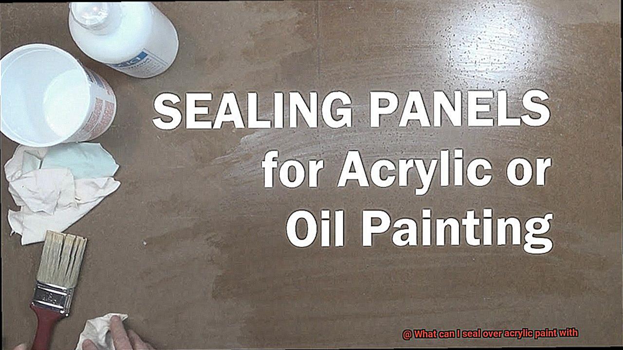 What can I seal over acrylic paint with-2