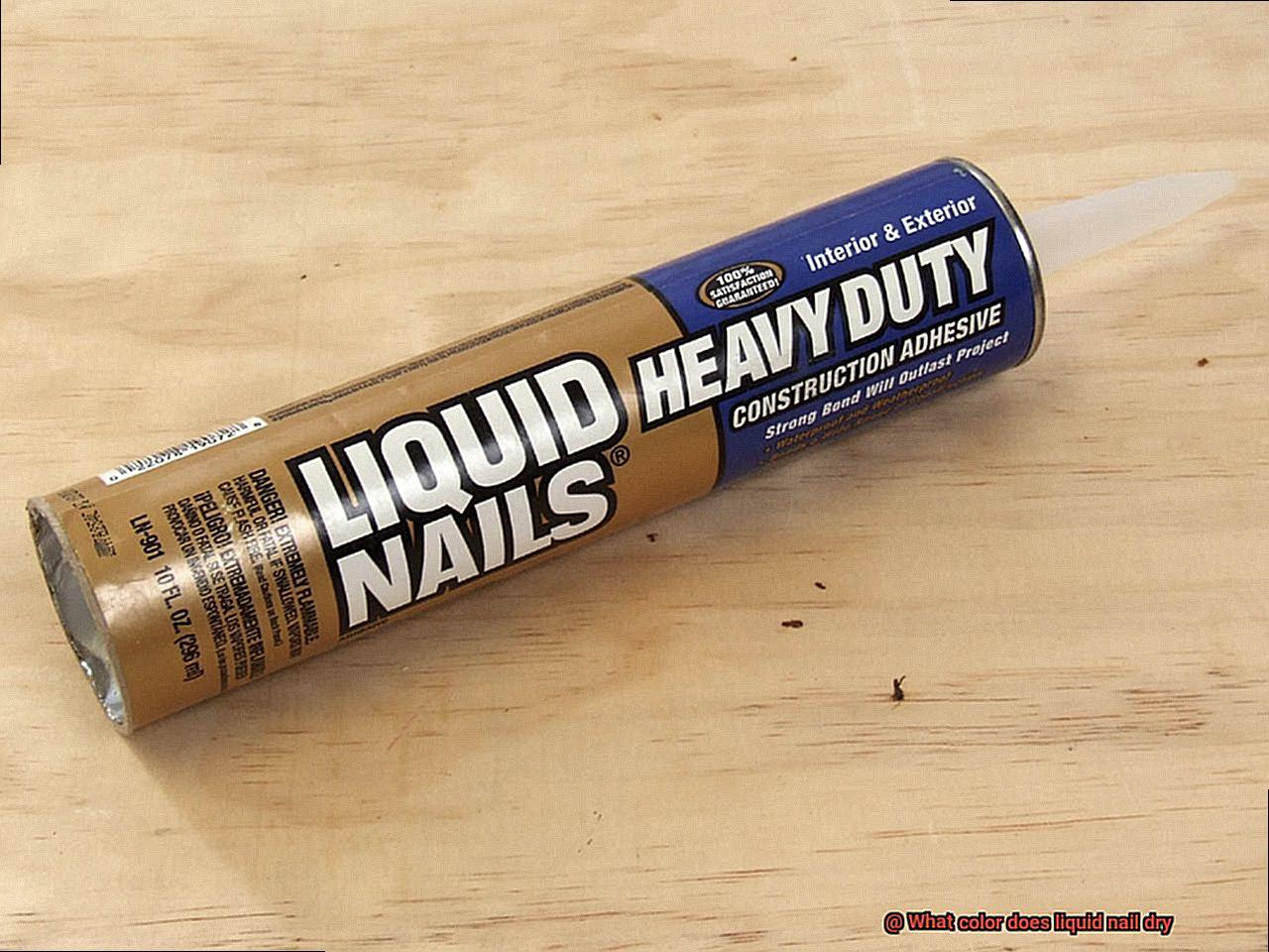 What color does liquid nail dry-3