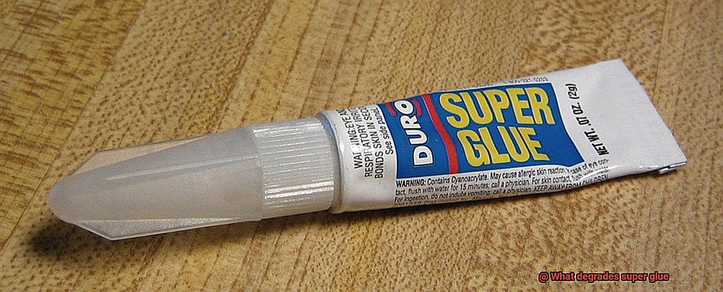 What degrades super glue-4