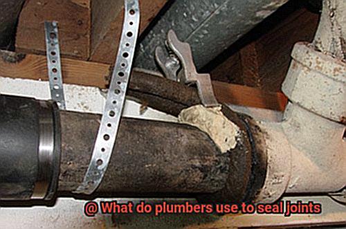 What do plumbers use to seal joints-2