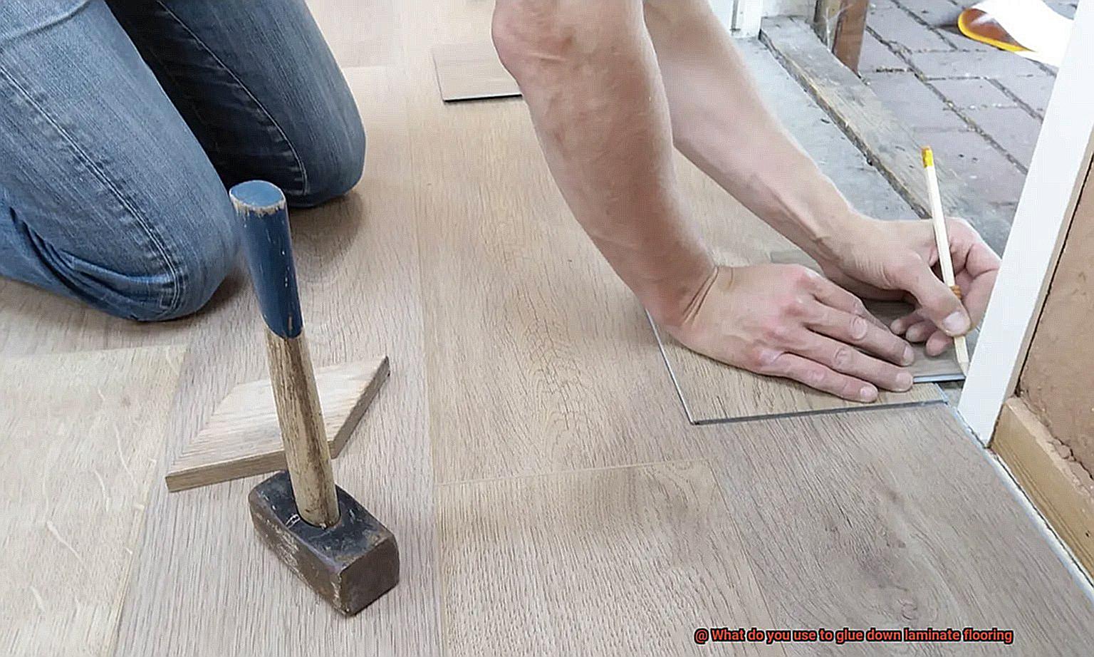 What do you use to glue down laminate flooring-2