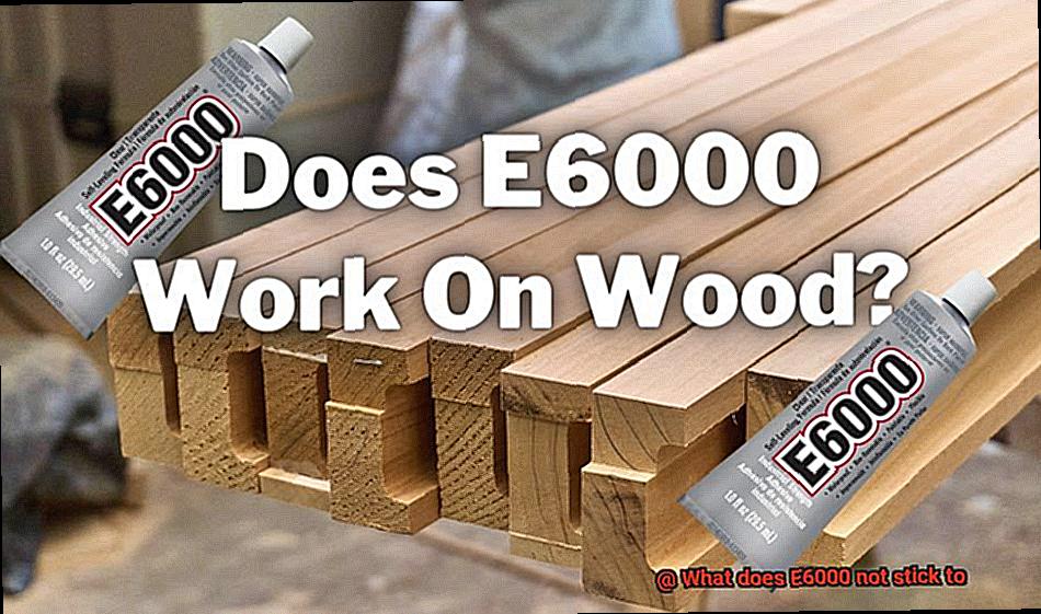 What does E6000 not stick to-2