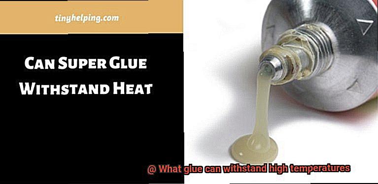 What glue can withstand high temperatures-2