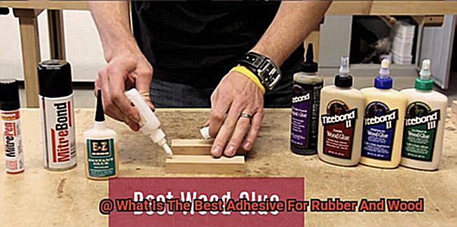 What Is The Best Adhesive For Rubber And Wood-2