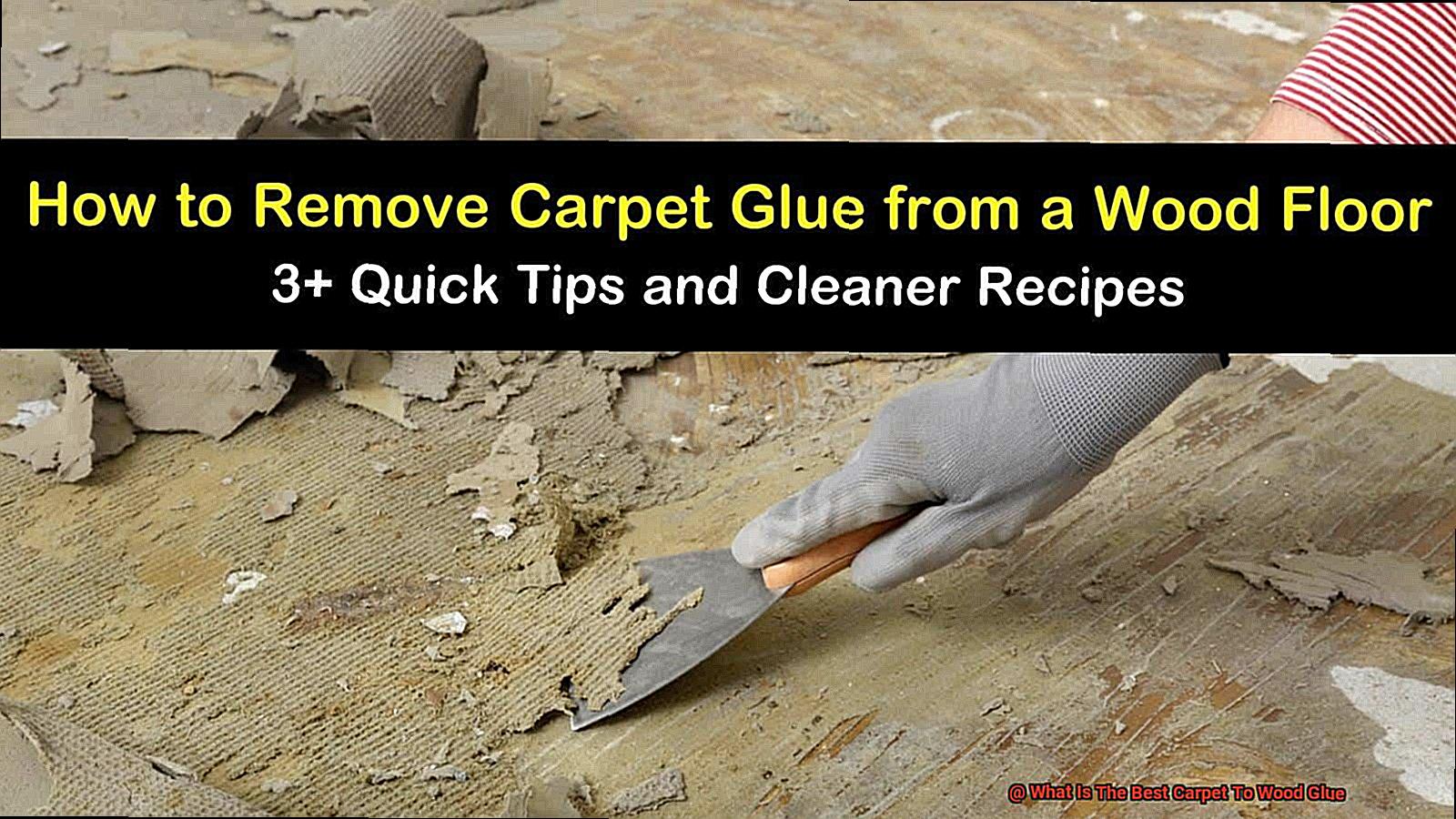 What Is The Best Carpet To Wood Glue-3