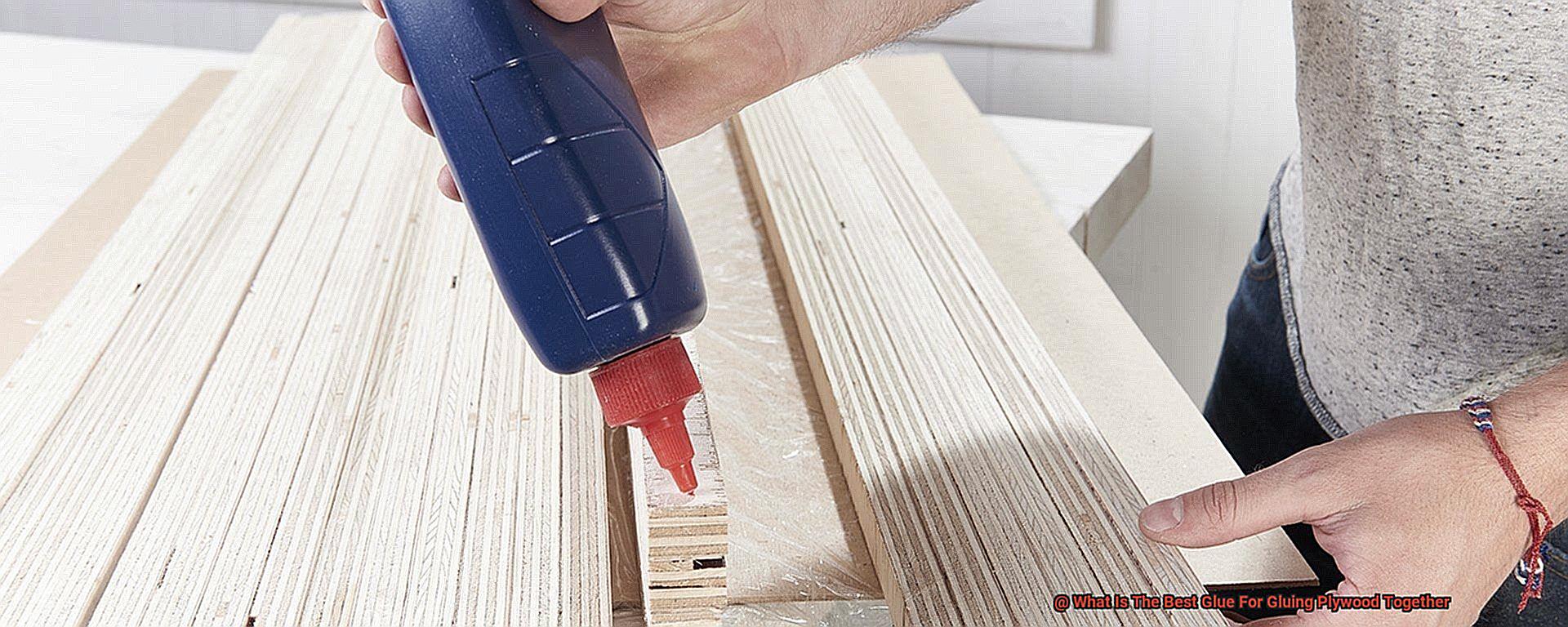 What Is The Best Glue For Gluing Plywood Together-4
