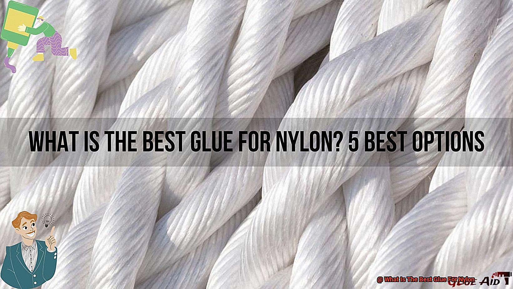 What Is The Best Glue For Nylon? - Glue Things