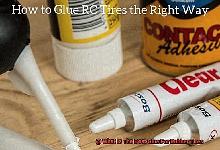 What Is The Best Glue For Rubber Tires-2