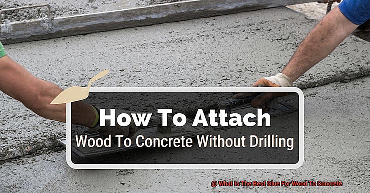 What Is The Best Glue For Wood To Concrete-4