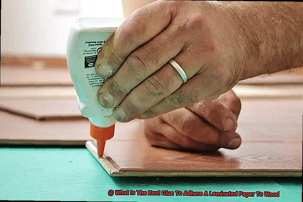 What Is The Best Glue To Adhere A Laminated Paper To Wood-4